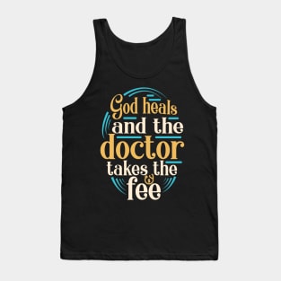 God Heals Funny Christian Slogan Religion Saying Tank Top